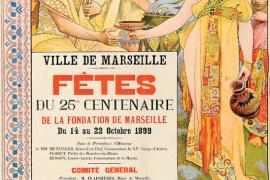 Affiche réalisée par David Dellepiane en 1899 pour le 25e centenaire de la fondation de Marseille